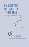 Pianists and the Music of Their Time: Facing the Unknown
