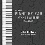 Piano by Ear: Hymns and Worship Box Set 1