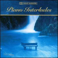 Piano Interludes - Arthur Lima (piano); Dubravka Tomsic (piano); John Robilette (piano); Josef Bulva (piano); Philippe Entremont (piano);...