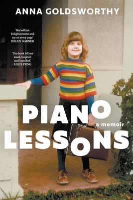 Piano Lessons: A Memoir - Goldsworthy, Anna