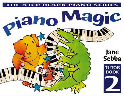 Piano Magic Tutor Book 2 - Sebba, Jane, and Roberts, Sheena (Editor), and Collins Music (Prepared for publication by)