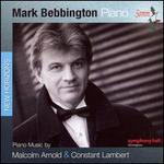 Piano Music by Malcolm Arnold & Constant Lambert
