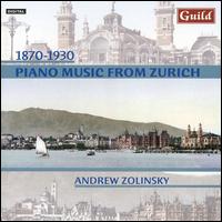 Piano Music from Zurich - Andrew Zolinsky (piano)