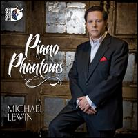 Piano Phantoms - Michael Lewin (piano)