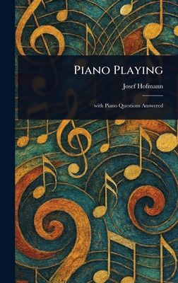 Piano Playing - Hofmann, Josef