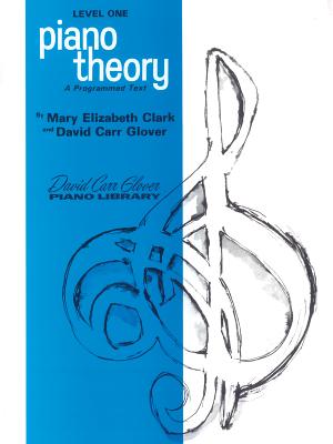 Piano Theory: Level 1 (a Programmed Text) - Clark, Mary Elizabeth, and Glover, David Carr