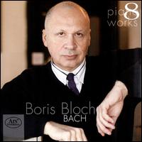Piano Works, Vol. 8: Bach - Boris Bloch (piano)