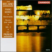 Piano Works-Volume 3 - Eric Parkin (piano); Michael George (baritone)