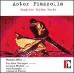 Piazzolla: Complete Guitar Music - I Solisti di Parma; Ivan Rabaglia (violin); Lorenzo Micheli (guitar); Matteo Mela (guitar); Per Arne Glorvigen (bandoneon)