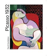 Picasso 1932: Love, Fame, Tragedy