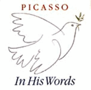 Picasso: In His Words