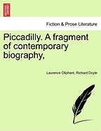 Piccadilly: A Fragment of Contemporary Biography
