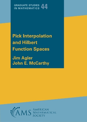 Pick Interpolation and Hilbert Function Spaces - Agler, Jim, and McCarthy, John E.