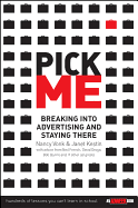 Pick Me: Breaking Into Advertising and Staying There