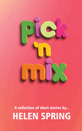 Pick 'N Mix: A collection of short stories