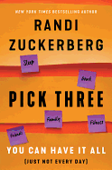 Pick Three: You Can Have It All (Just Not Every Day)