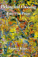 Picking and Choosing: Essays on Prose