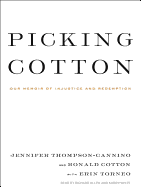 Picking Cotton: Our Memoir of Injustice and Redemption