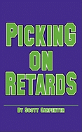 Picking on Retards