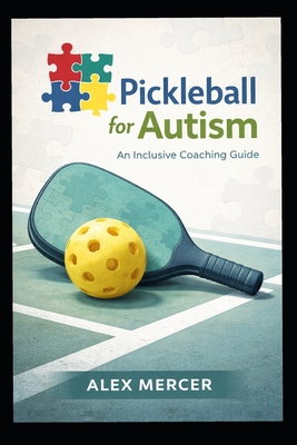 Pickleball for Autism - Mercer, Alex