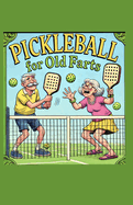 Pickleball For Old Farts