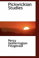 Pickwickian Studies