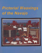 Pictorial Weavings of the Navajo