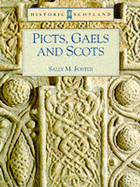 Picts, Gaels and Scots: Early Historic Scotland