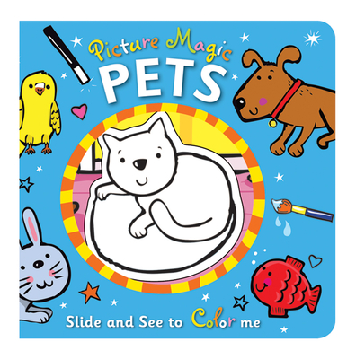 Picture Magic: Pets: Slide and See to Color Me - Enright, Amanda