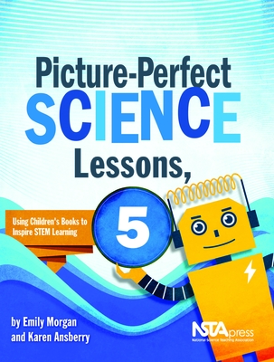 Picture-Perfect Science Lessons, Fifth Grade - Ansberry, Karen, and Morgan, Emily