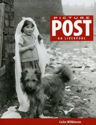 Picture Post on Liverpool - Wilkinson, Colin