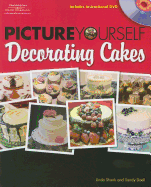 Picture Yourself Decorating Cakes