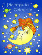 Pictures to Colour in