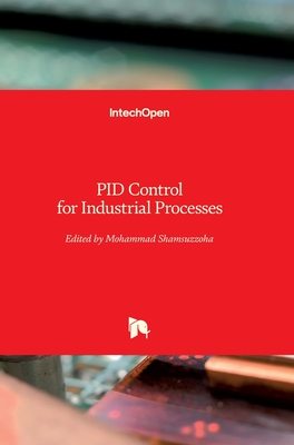 PID Control for Industrial Processes - Shamsuzzoha, Mohammad (Editor)
