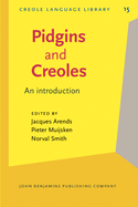 Pidgins and Creoles: An Introduction