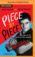Piece by Piece: How I Built My Life (No Instructions Required)