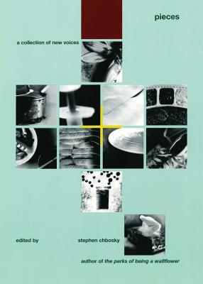 Pieces - Chbosky, Stephen (Editor)