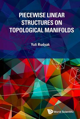Piecewise Linear Structures on Topological Manifolds - Rudyak Yuli
