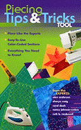 Piecing Tips and Tricks Tool: Piece Like the Experts Easy to Use Color Coded Sections Everything You Need to Know