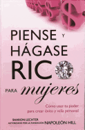 Piense y Hagase Rico Para Mujeres