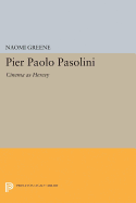 Pier Paolo Pasolini: Cinema as Heresy
