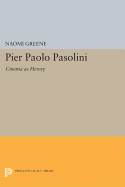 Pier Paolo Pasolini: Cinema as Heresy