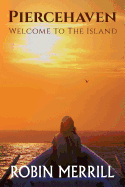 Piercehaven: Welcome to the Island