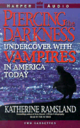 Piercing the Darkness: Undercover with Vampires in America Today