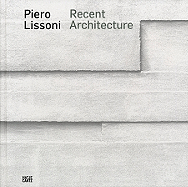 Piero Lissoni: Recent Architecture