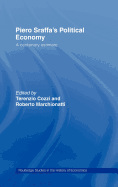 Piero Sraffa's Political Economy: A Centenary Estimate