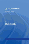 Piero Sraffa's Political Economy: A Centenary Estimate