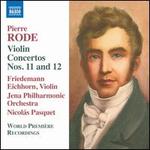 Pierre Rode: Violin Concertos Nos. 11 and 12