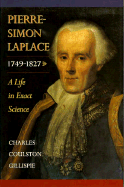 Pierre-Simon Laplace, 1749-1827: A Life in Exact Science