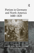 Pietism in Germany and North America 1680-1820